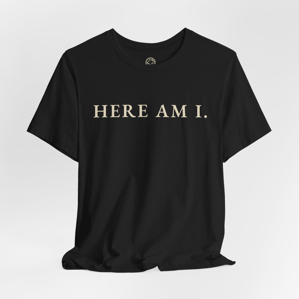Here Am I, Send Me Lord T-Shirt | Animus