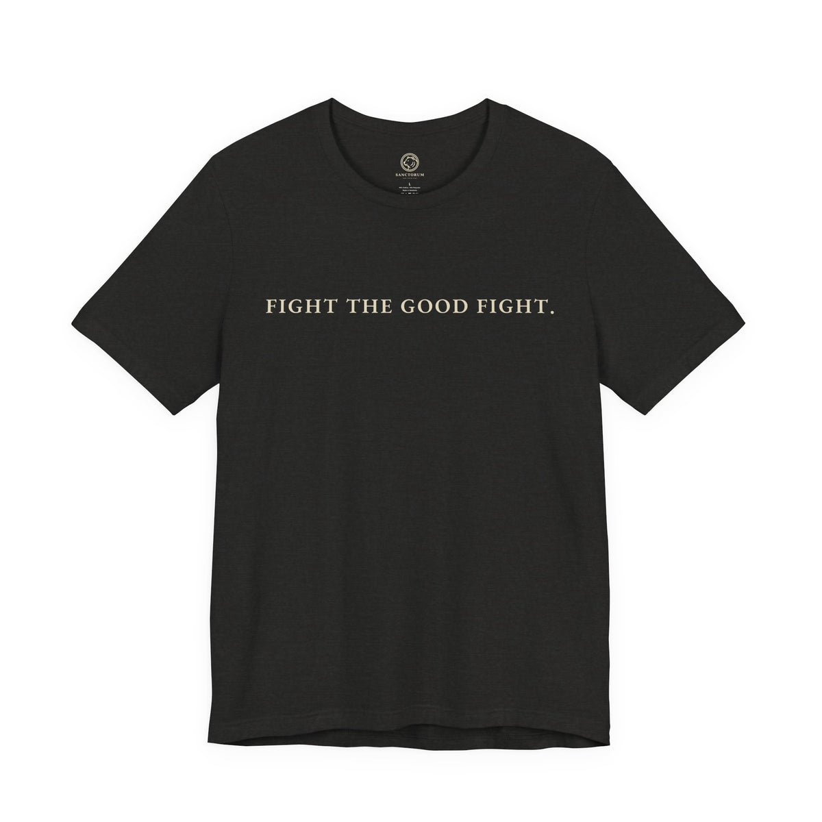 Fight the Good Fight T-Shirt | Animus