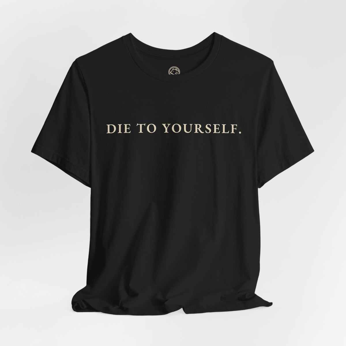 Die to Yourself T-Shirt | Animus