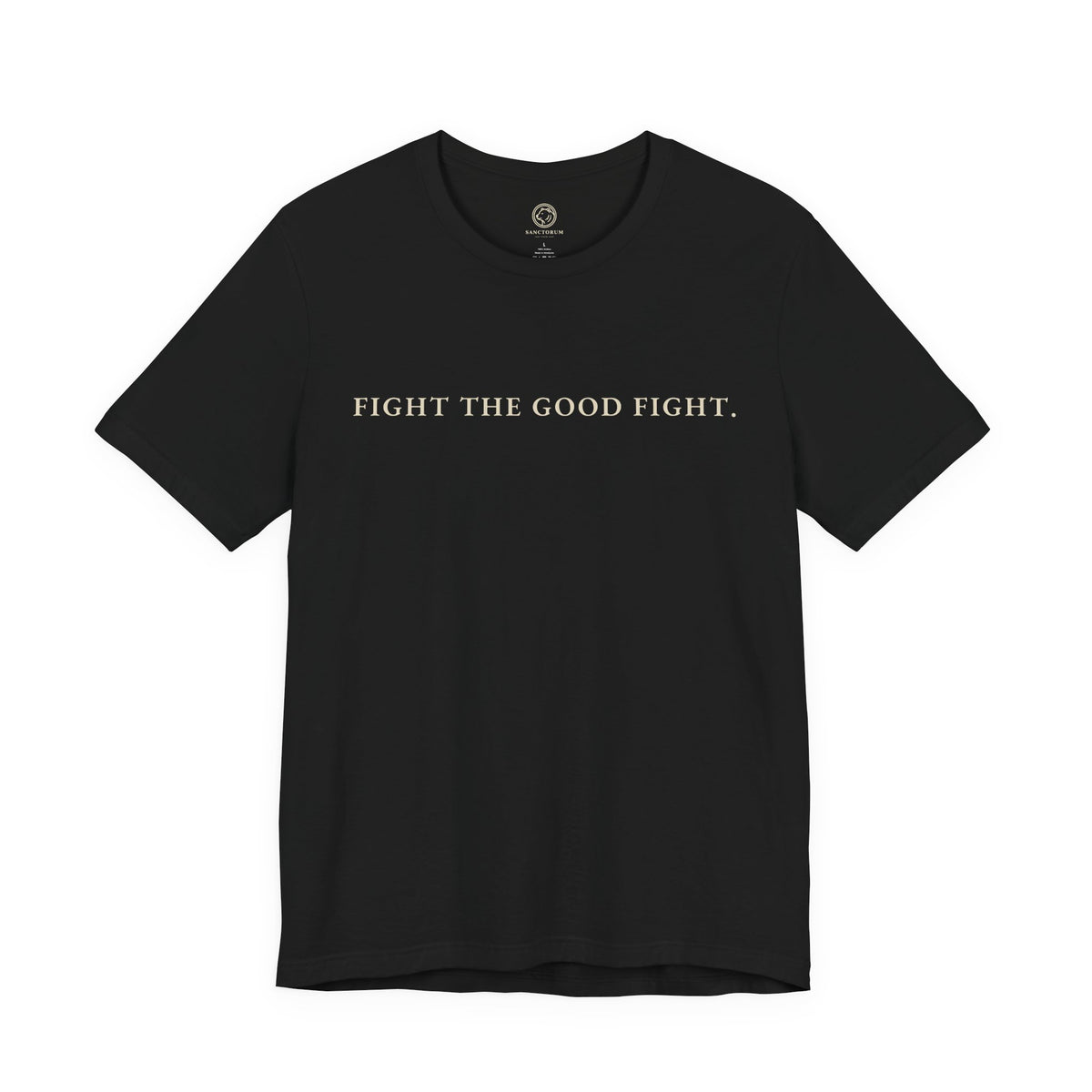 Fight the Good Fight T-Shirt | Animus