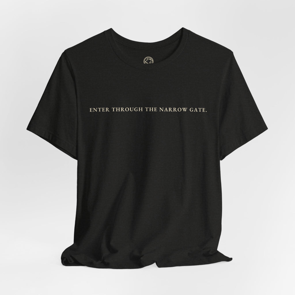 Enter Through the Narrow Gate T-Shirt | Animus