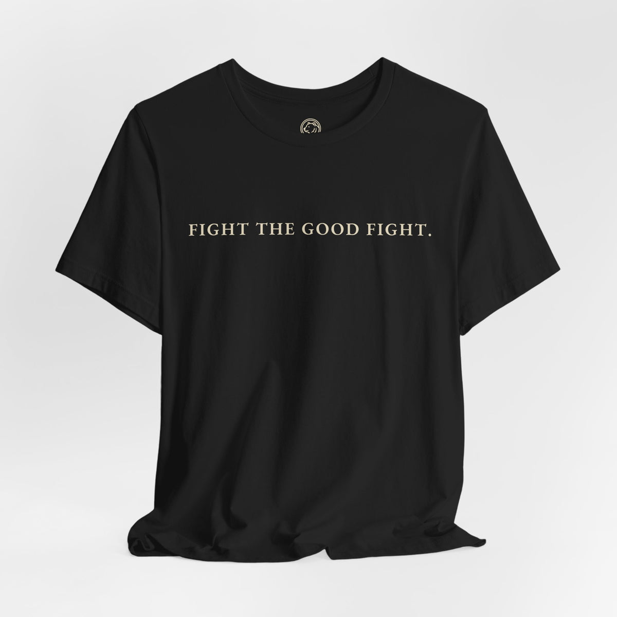 Fight the Good Fight T-Shirt | Animus